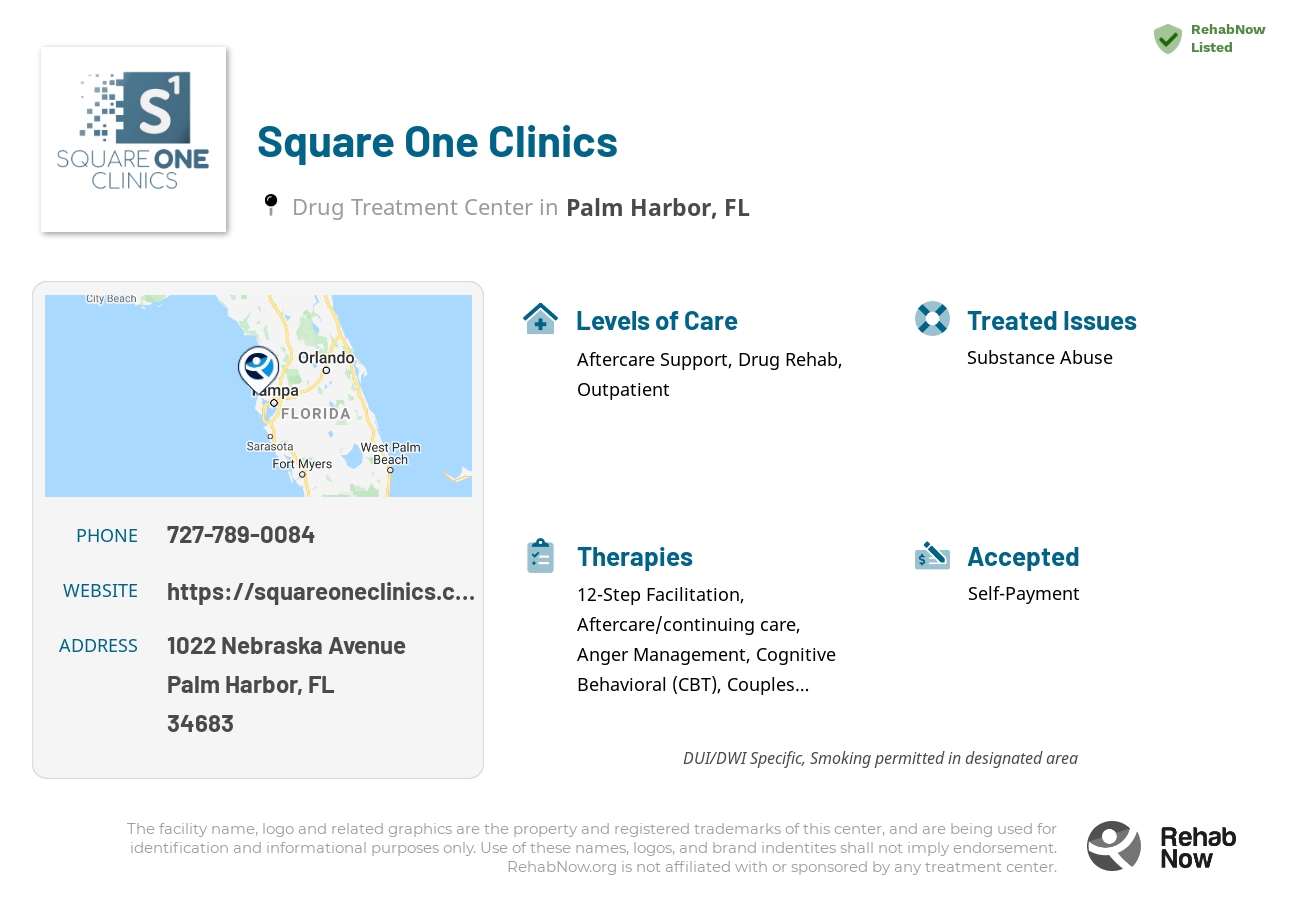 Helpful reference information for Square One Clinics, a drug treatment center in Florida located at: 1022 Nebraska Avenue, Palm Harbor, FL 34683, including phone numbers, official website, and more. Listed briefly is an overview of Levels of Care, Therapies Offered, Issues Treated, and accepted forms of Payment Methods.