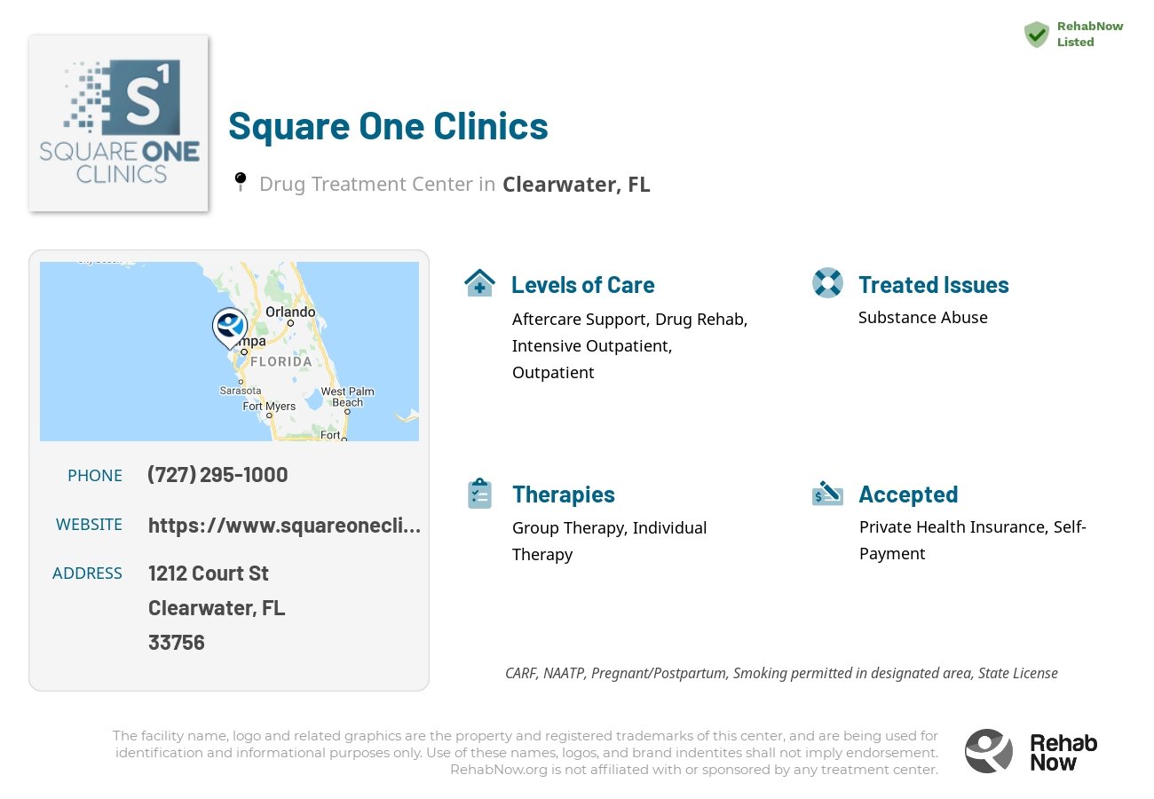 Helpful reference information for Square One Clinics, a drug treatment center in Florida located at: 1212 Court St, Suite B, Clearwater, FL, 33756, including phone numbers, official website, and more. Listed briefly is an overview of Levels of Care, Therapies Offered, Issues Treated, and accepted forms of Payment Methods.