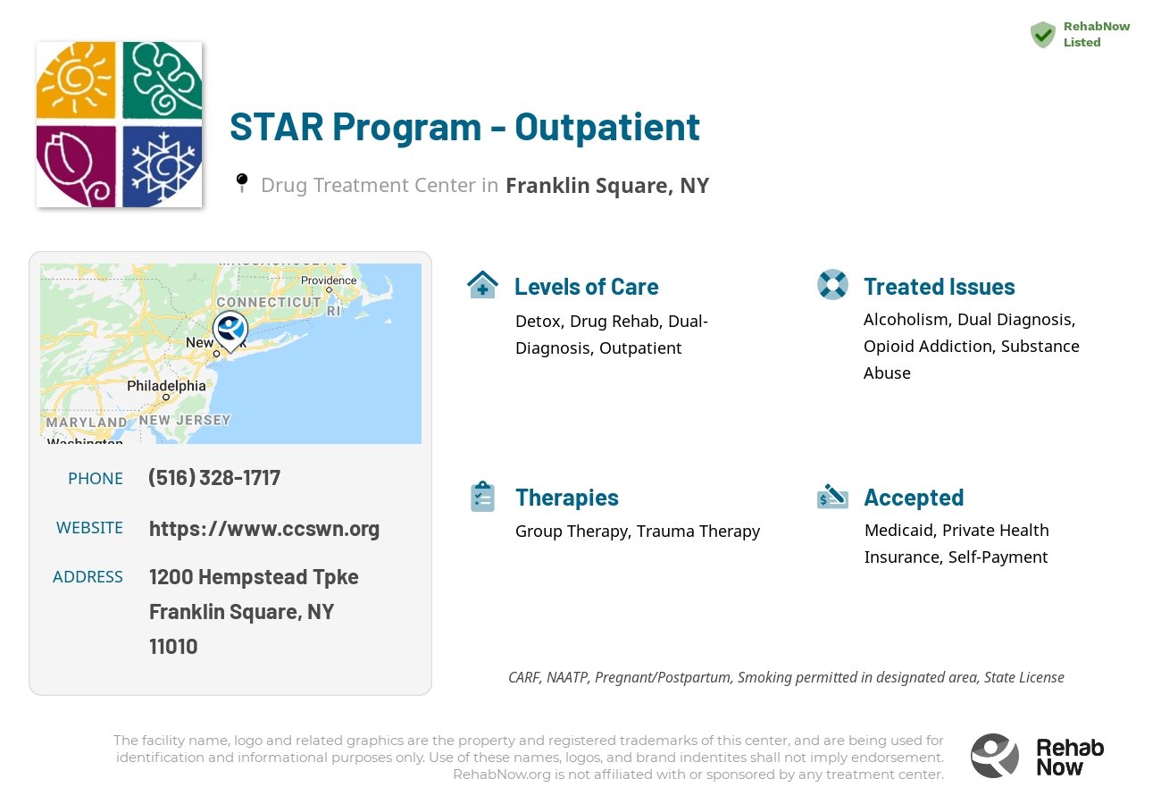 Helpful reference information for STAR Program - Outpatient, a drug treatment center in New York located at: 1200 Hempstead Tpke, Franklin Square, NY 11010, including phone numbers, official website, and more. Listed briefly is an overview of Levels of Care, Therapies Offered, Issues Treated, and accepted forms of Payment Methods.