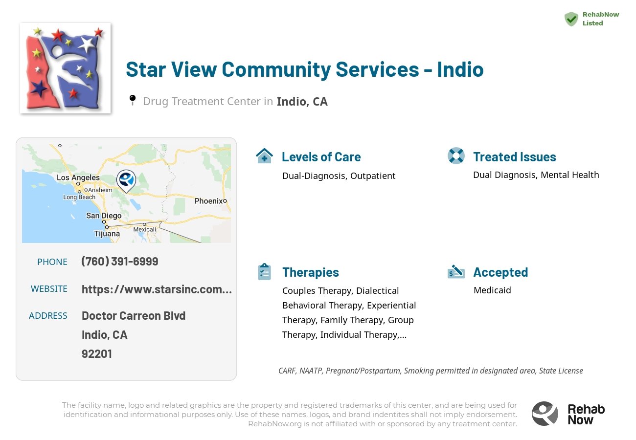 Helpful reference information for Star View Community Services - Indio, a drug treatment center in California located at: Doctor Carreon Blvd, Indio, CA 92201, including phone numbers, official website, and more. Listed briefly is an overview of Levels of Care, Therapies Offered, Issues Treated, and accepted forms of Payment Methods.