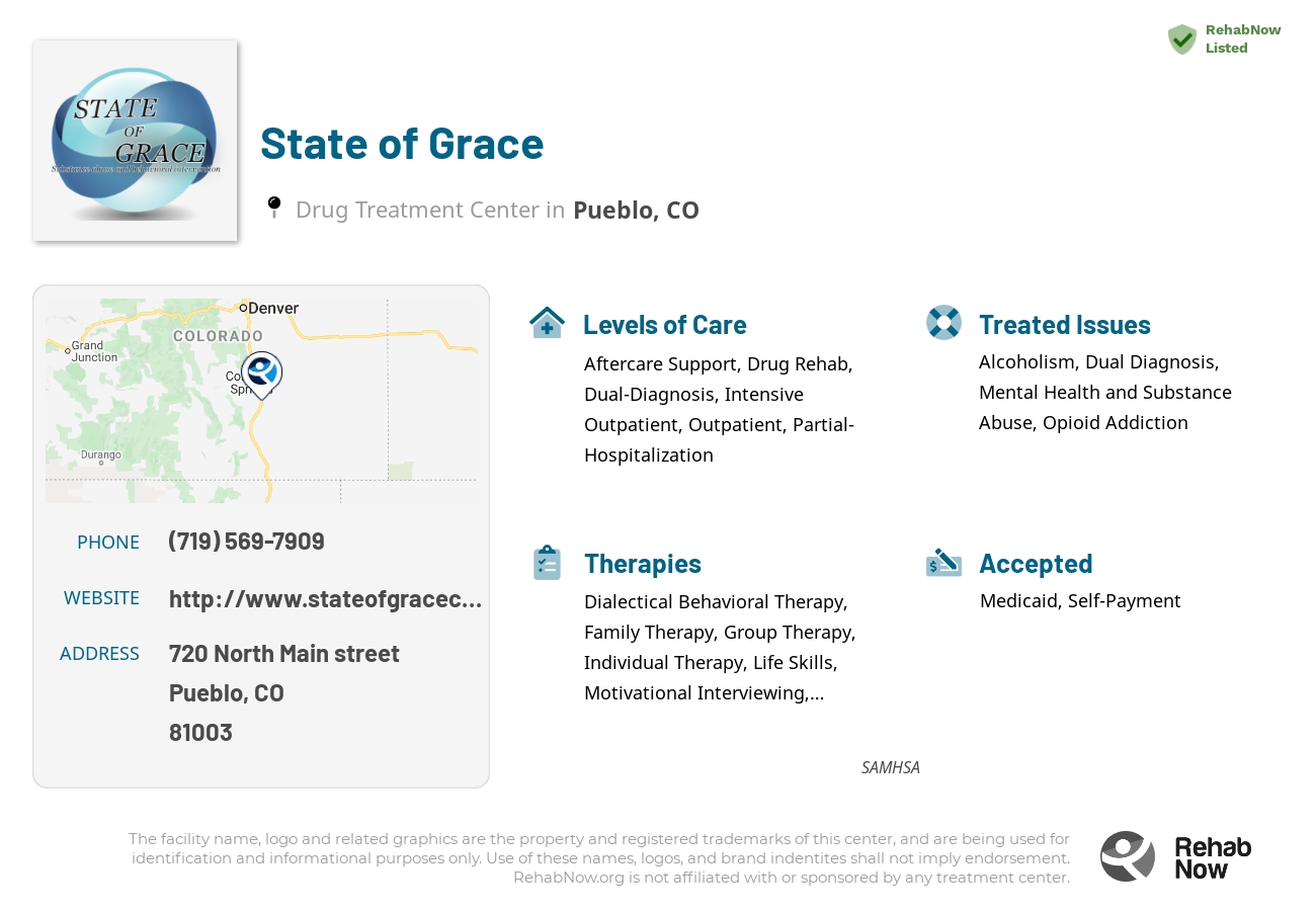 Helpful reference information for State of Grace, a drug treatment center in Colorado located at: 720 North Main street, Pueblo, CO, 81003, including phone numbers, official website, and more. Listed briefly is an overview of Levels of Care, Therapies Offered, Issues Treated, and accepted forms of Payment Methods.