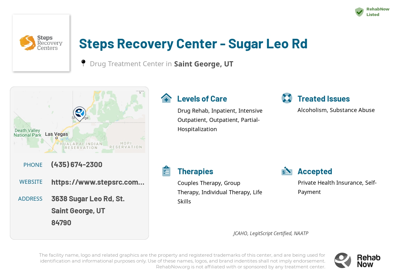 Helpful reference information for Steps Recovery Center - Sugar Leo Rd, a drug treatment center in Utah located at: 3638 3638 Sugar Leo Rd, St., Saint George, UT 84790, including phone numbers, official website, and more. Listed briefly is an overview of Levels of Care, Therapies Offered, Issues Treated, and accepted forms of Payment Methods.