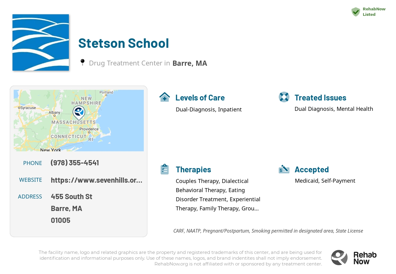 Helpful reference information for Stetson School, a drug treatment center in Massachusetts located at: 455 South St, Barre, MA 01005, including phone numbers, official website, and more. Listed briefly is an overview of Levels of Care, Therapies Offered, Issues Treated, and accepted forms of Payment Methods.