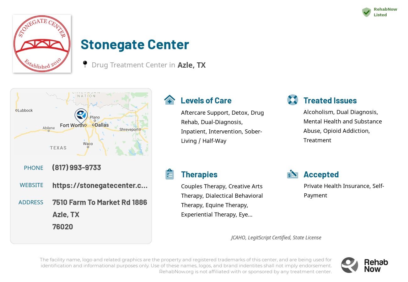 Helpful reference information for Stonegate Center, a drug treatment center in Texas located at: 7510 Farm To Market Rd 1886, Azle, TX 76020, including phone numbers, official website, and more. Listed briefly is an overview of Levels of Care, Therapies Offered, Issues Treated, and accepted forms of Payment Methods.