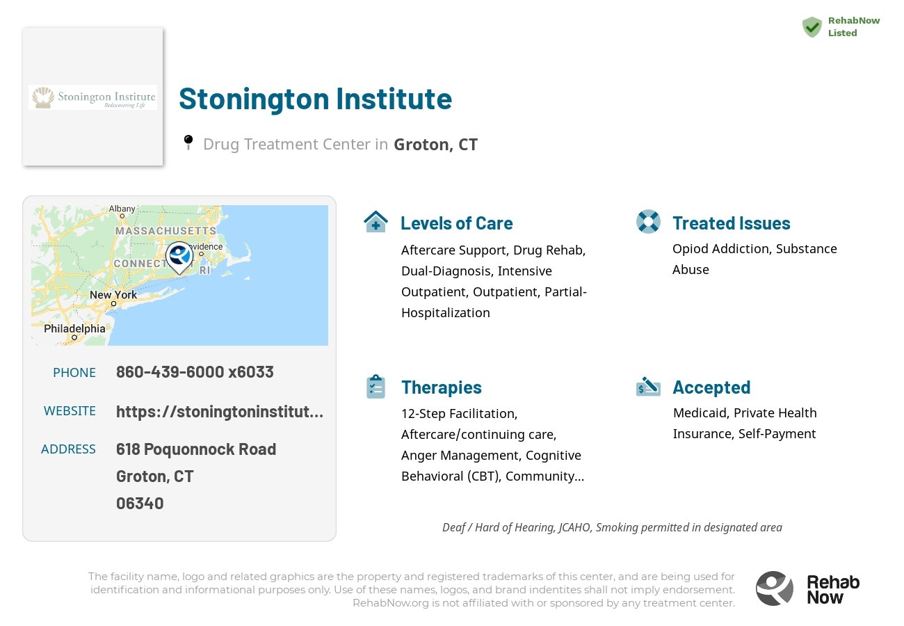 Helpful reference information for Stonington Institute, a drug treatment center in Connecticut located at: 618 Poquonnock Road, Groton, CT 06340, including phone numbers, official website, and more. Listed briefly is an overview of Levels of Care, Therapies Offered, Issues Treated, and accepted forms of Payment Methods.