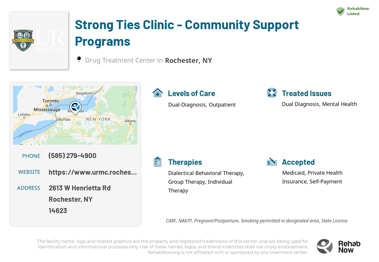 Helpful reference information for Strong Ties Clinic - Community Support Programs, a drug treatment center in New York located at: 2613 W Henrietta Rd, Rochester, NY 14623, including phone numbers, official website, and more. Listed briefly is an overview of Levels of Care, Therapies Offered, Issues Treated, and accepted forms of Payment Methods.
