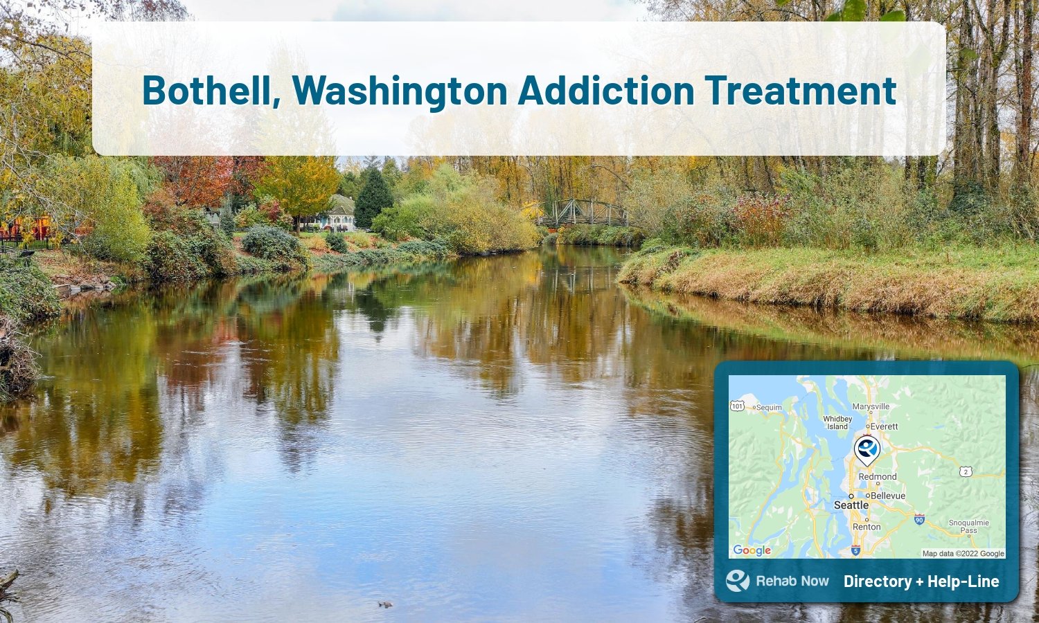 Bothell, WA Treatment Centers. Find drug rehab in Bothell, Washington, or detox and treatment programs. Get the right help now!