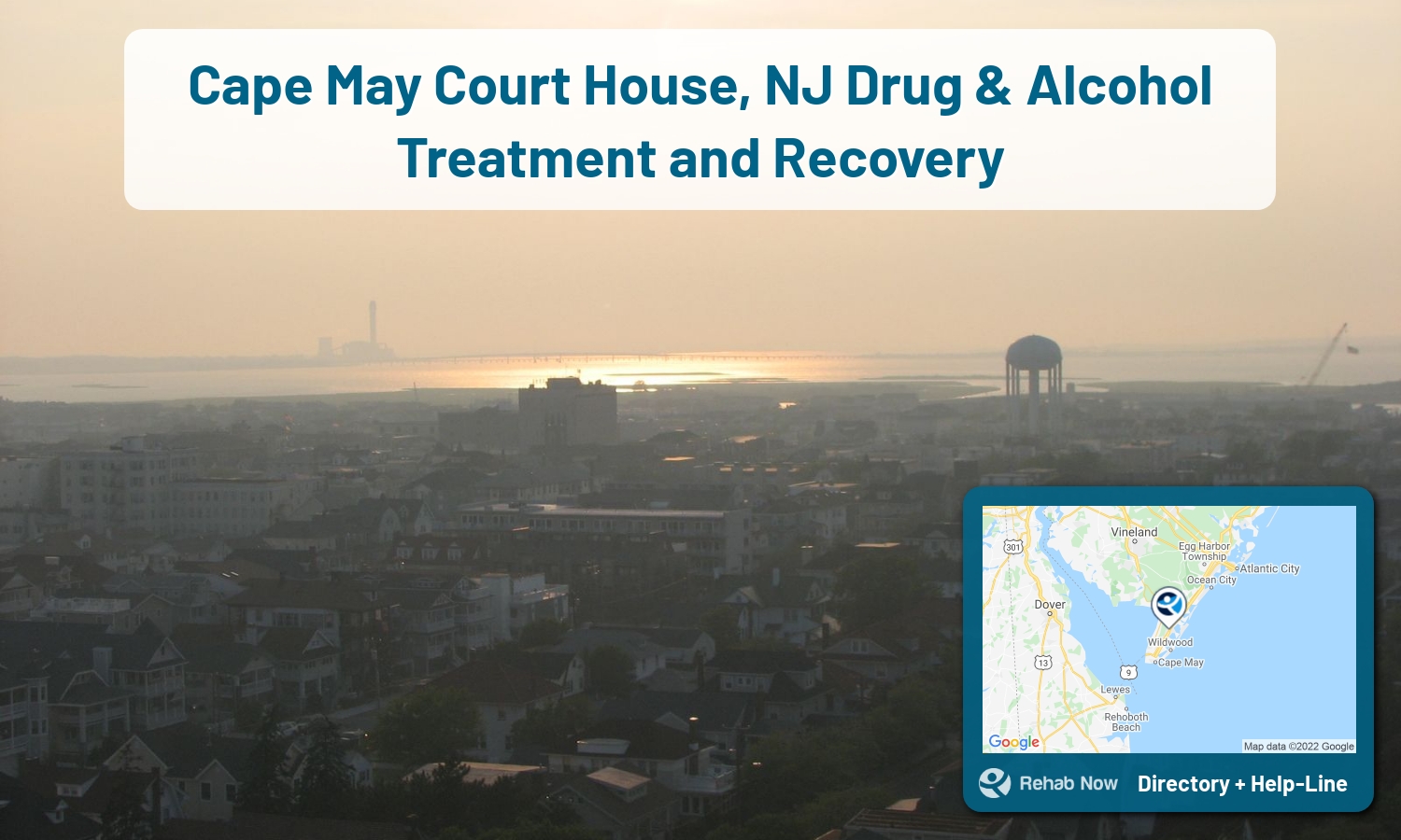 Ready to pick a rehab center in Cape May Court House? Get off alcohol, opiates, and other drugs, by selecting top drug rehab centers in New Jersey
