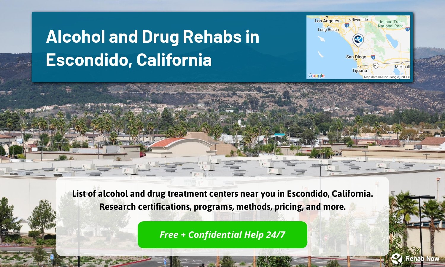 List of alcohol and drug treatment centers near you in Escondido, California. Research certifications, programs, methods, pricing, and more.