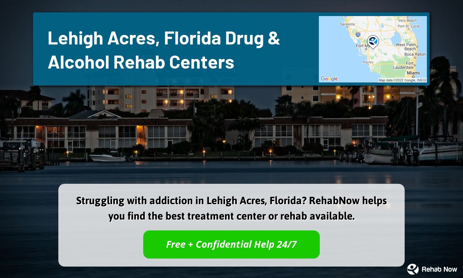Struggling with addiction in Lehigh Acres, Florida? RehabNow helps you find the best treatment center or rehab available.