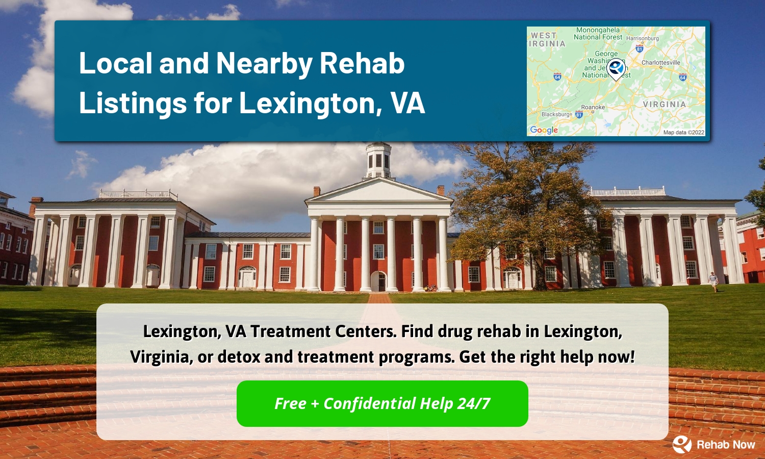 Lexington, VA Treatment Centers. Find drug rehab in Lexington, Virginia, or detox and treatment programs. Get the right help now!