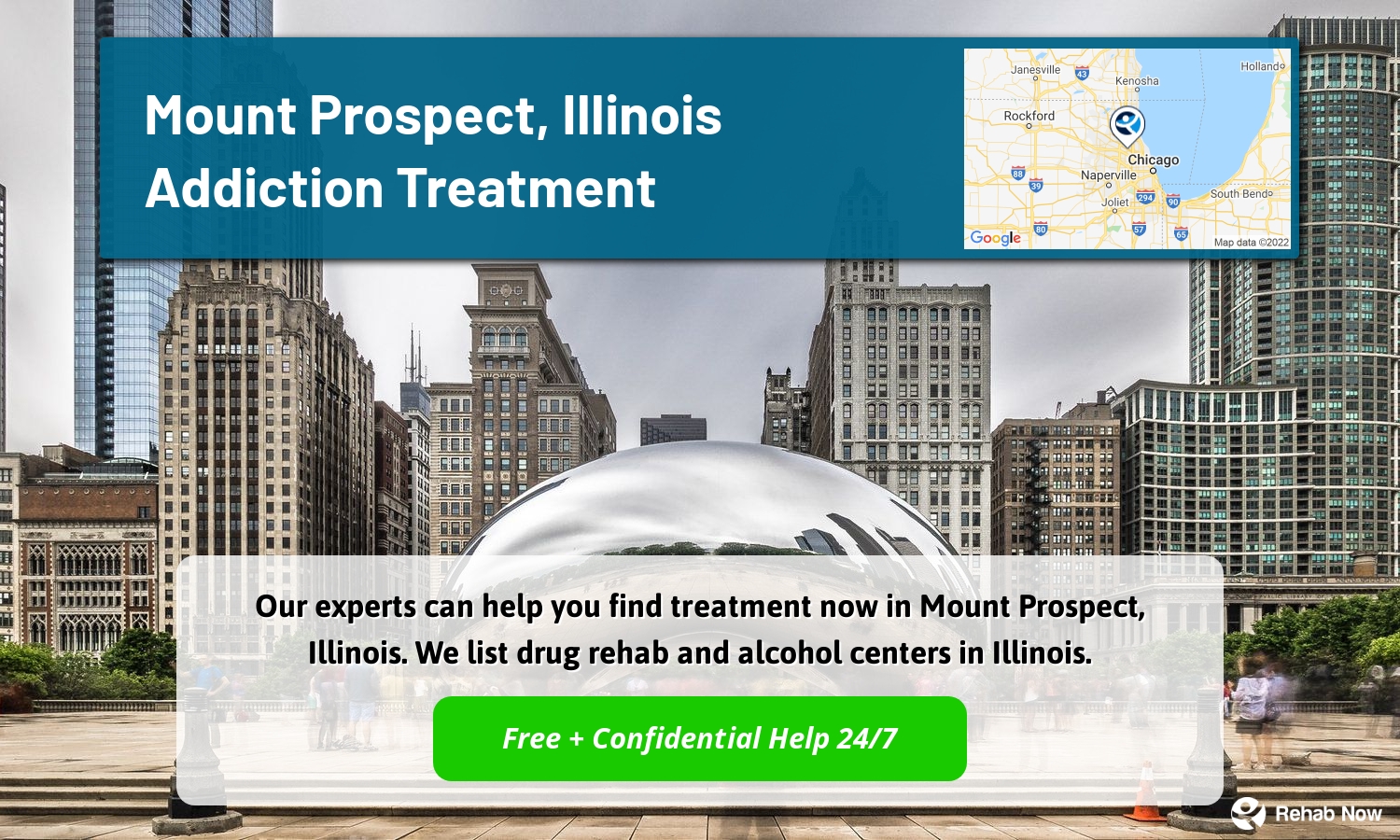 Our experts can help you find treatment now in Mount Prospect, Illinois. We list drug rehab and alcohol centers in Illinois.