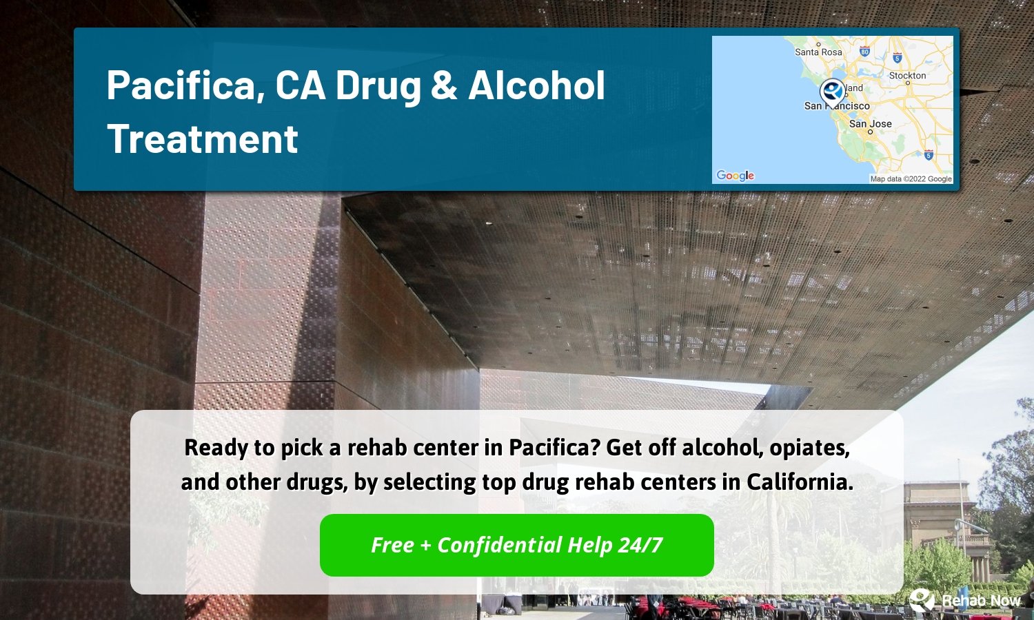 Ready to pick a rehab center in Pacifica? Get off alcohol, opiates, and other drugs, by selecting top drug rehab centers in California.