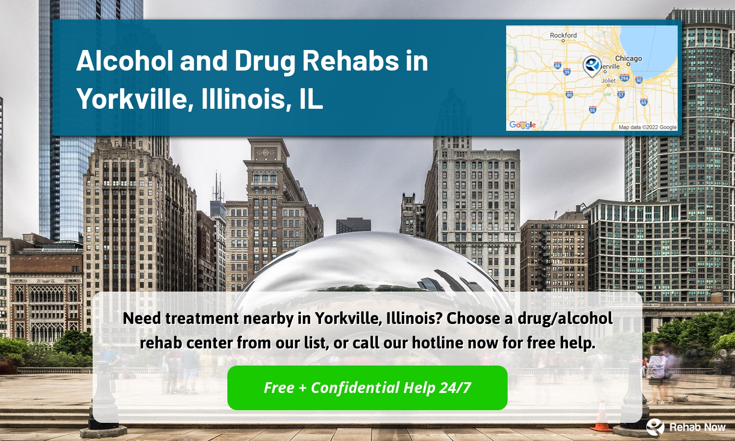 Need treatment nearby in Yorkville, Illinois? Choose a drug/alcohol rehab center from our list, or call our hotline now for free help.