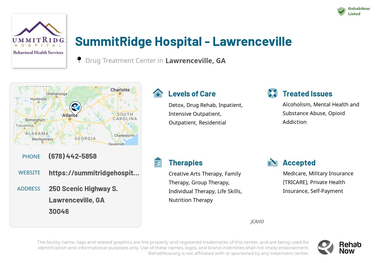Helpful reference information for SummitRidge Hospital - Lawrenceville, a drug treatment center in Georgia located at: 250 250 Scenic Highway S., Lawrenceville, GA 30046, including phone numbers, official website, and more. Listed briefly is an overview of Levels of Care, Therapies Offered, Issues Treated, and accepted forms of Payment Methods.