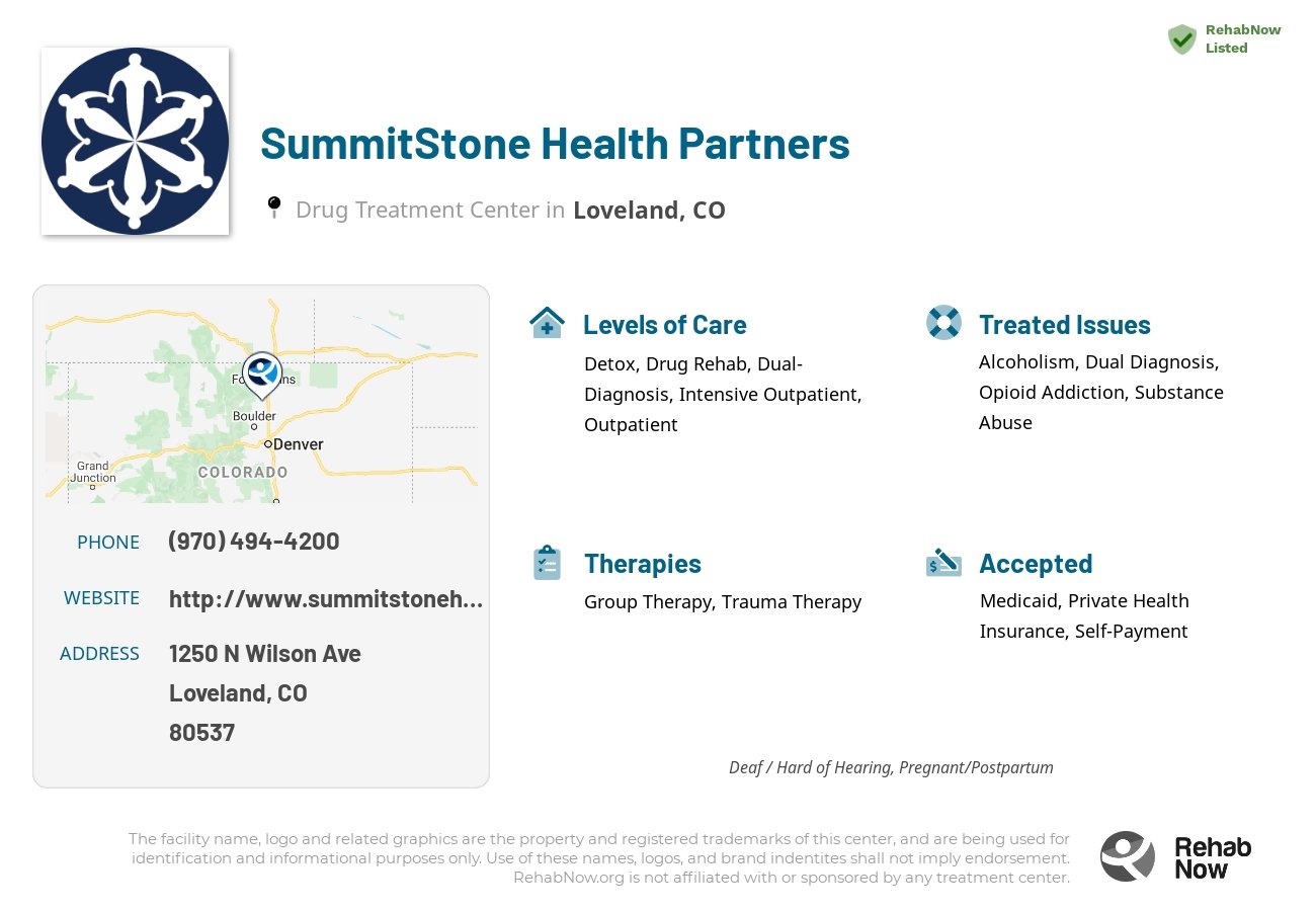 Helpful reference information for SummitStone Health Partners, a drug treatment center in Colorado located at: 1250 N Wilson Ave, Loveland, CO 80537, including phone numbers, official website, and more. Listed briefly is an overview of Levels of Care, Therapies Offered, Issues Treated, and accepted forms of Payment Methods.