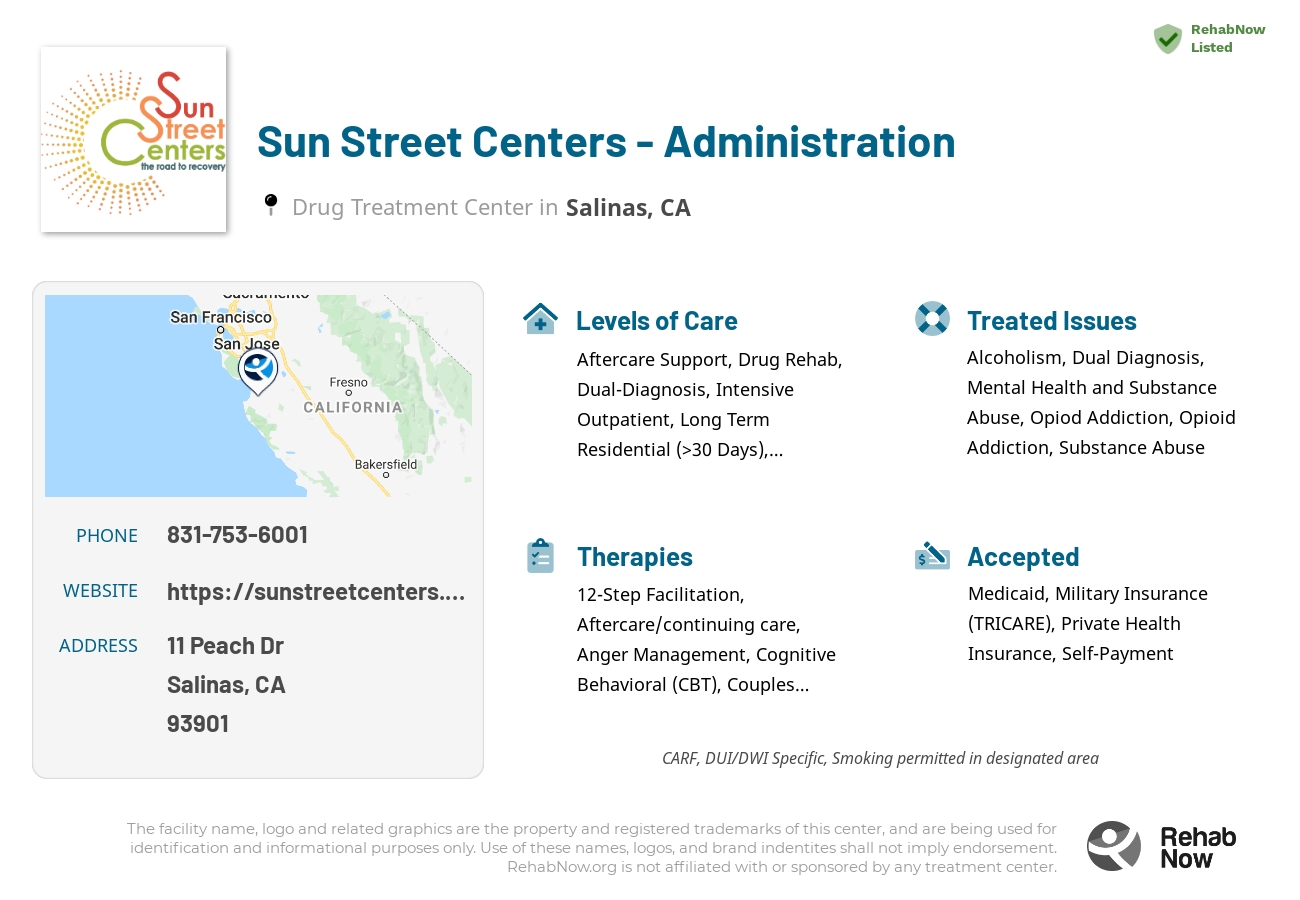Helpful reference information for Sun Street Centers - Administration, a drug treatment center in California located at: 11 Peach Dr, Salinas, CA 93901, including phone numbers, official website, and more. Listed briefly is an overview of Levels of Care, Therapies Offered, Issues Treated, and accepted forms of Payment Methods.