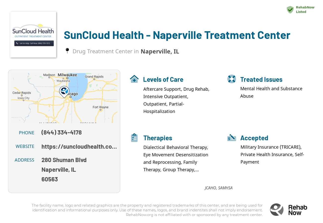 Helpful reference information for SunCloud Health - Naperville Treatment Center, a drug treatment center in Illinois located at: 280 Shuman Blvd, Naperville, IL 60563, including phone numbers, official website, and more. Listed briefly is an overview of Levels of Care, Therapies Offered, Issues Treated, and accepted forms of Payment Methods.