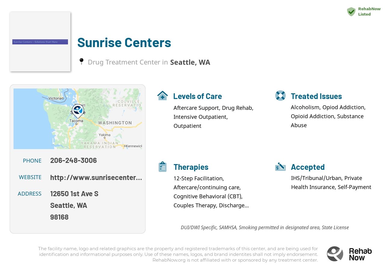 Helpful reference information for Sunrise Centers, a drug treatment center in Washington located at: 12650 1st Ave S, Seattle, WA 98168, including phone numbers, official website, and more. Listed briefly is an overview of Levels of Care, Therapies Offered, Issues Treated, and accepted forms of Payment Methods.
