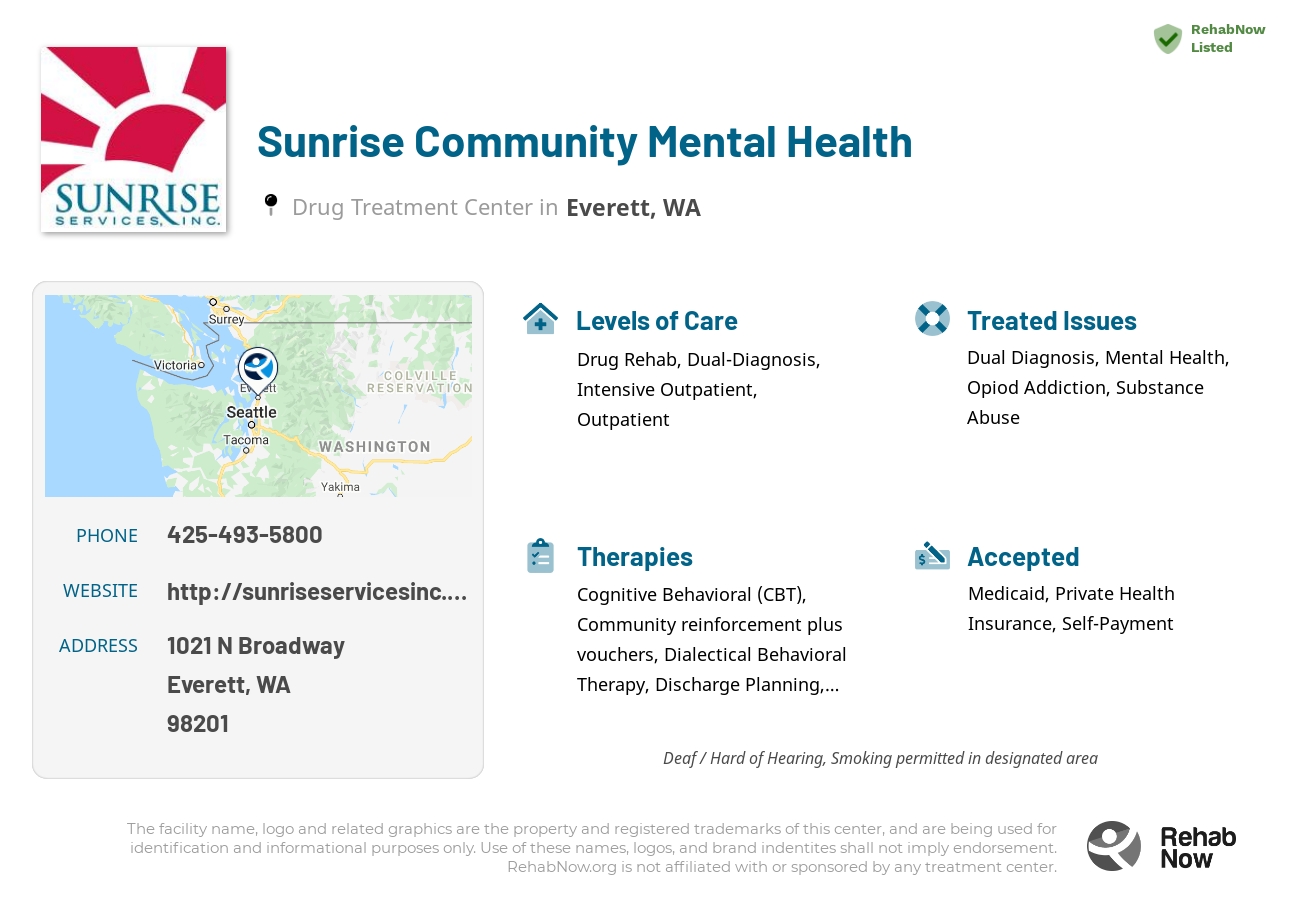 Helpful reference information for Sunrise Community Mental Health, a drug treatment center in Washington located at: 1021 N Broadway, Everett, WA 98201, including phone numbers, official website, and more. Listed briefly is an overview of Levels of Care, Therapies Offered, Issues Treated, and accepted forms of Payment Methods.