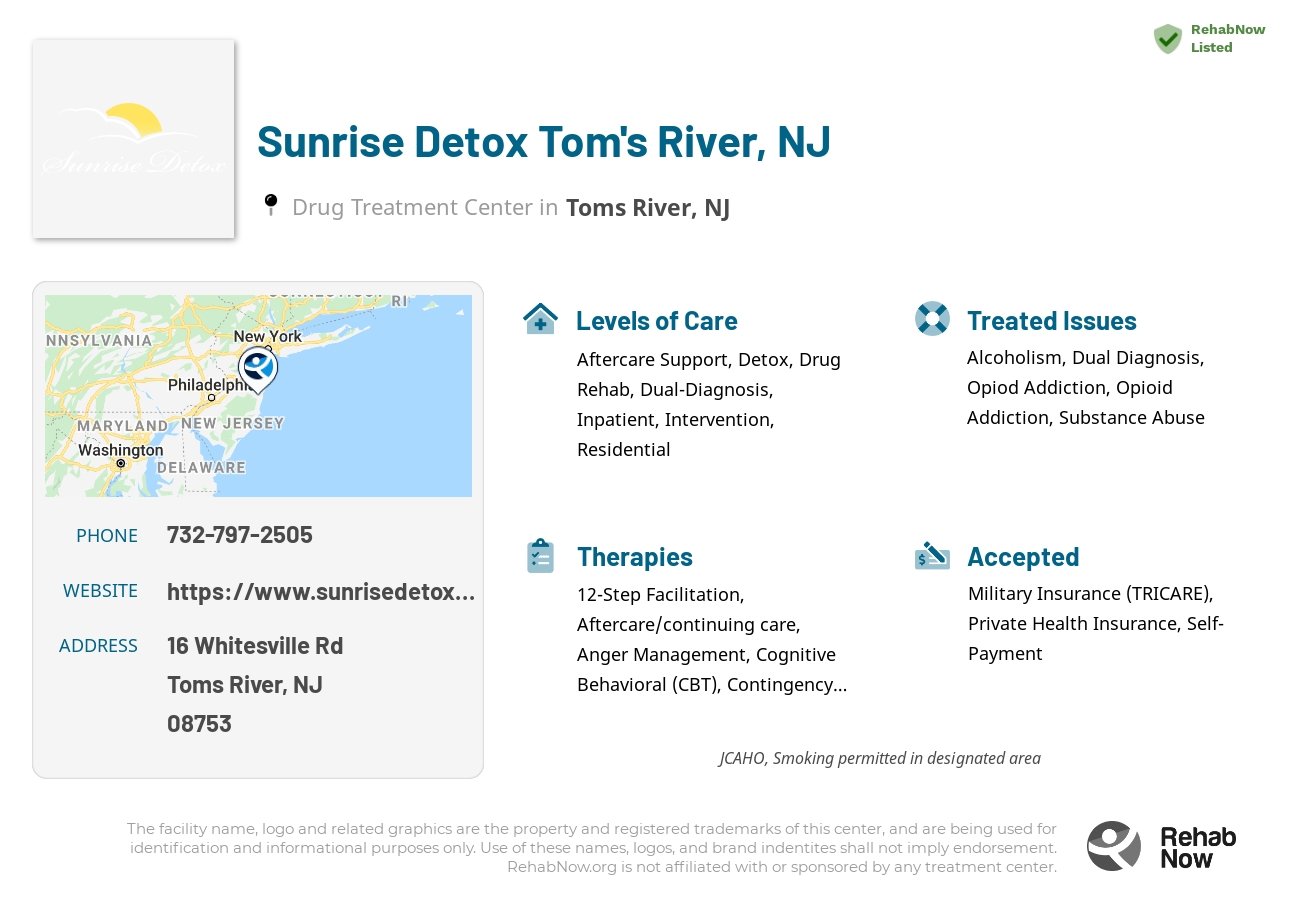 Helpful reference information for Sunrise Detox Tom's River, NJ, a drug treatment center in New Jersey located at: 16 Whitesville Rd, Toms River, NJ 08753, including phone numbers, official website, and more. Listed briefly is an overview of Levels of Care, Therapies Offered, Issues Treated, and accepted forms of Payment Methods.