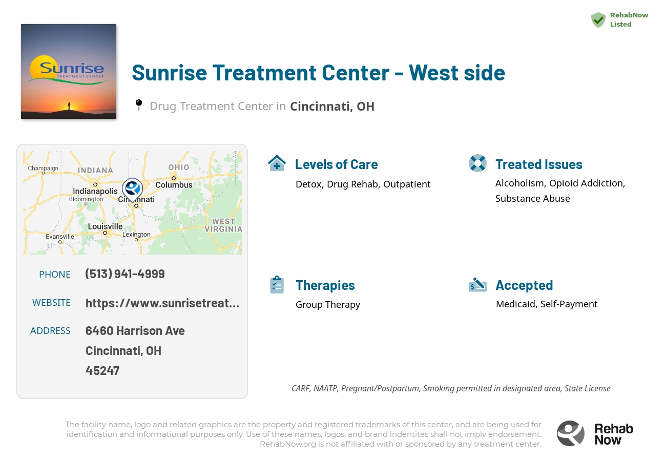 Helpful reference information for Sunrise Treatment Center - West side, a drug treatment center in Ohio located at: 6460 Harrison Ave, Cincinnati, OH 45247, including phone numbers, official website, and more. Listed briefly is an overview of Levels of Care, Therapies Offered, Issues Treated, and accepted forms of Payment Methods.