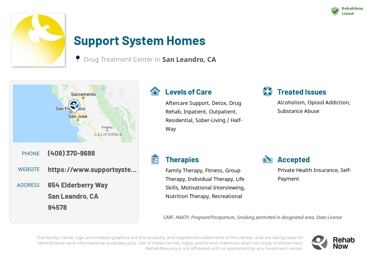 Helpful reference information for Support System Homes, a drug treatment center in California located at: 654 Elderberry Way, San Leandro, CA 94578, including phone numbers, official website, and more. Listed briefly is an overview of Levels of Care, Therapies Offered, Issues Treated, and accepted forms of Payment Methods.