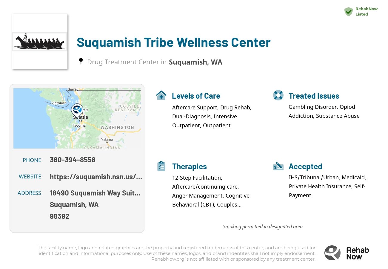 Helpful reference information for Suquamish Tribe Wellness Center, a drug treatment center in Washington located at: 18490 Suquamish Way Suite 107, Suquamish, WA 98392, including phone numbers, official website, and more. Listed briefly is an overview of Levels of Care, Therapies Offered, Issues Treated, and accepted forms of Payment Methods.