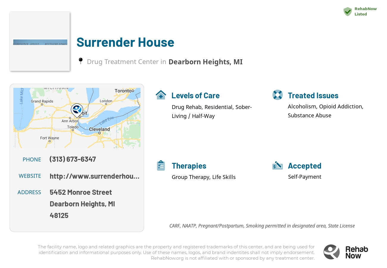 Helpful reference information for Surrender House, a drug treatment center in Michigan located at: 5452 5452 Monroe Street, Dearborn Heights, MI 48125, including phone numbers, official website, and more. Listed briefly is an overview of Levels of Care, Therapies Offered, Issues Treated, and accepted forms of Payment Methods.