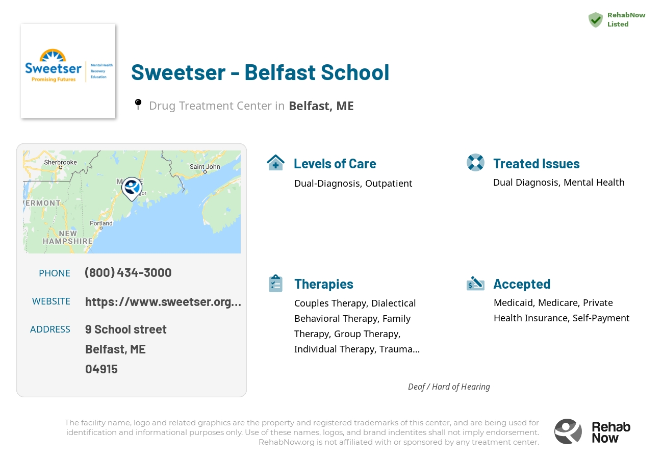 Helpful reference information for Sweetser - Belfast School, a drug treatment center in Maine located at: 9 School street, Belfast, ME, 04915, including phone numbers, official website, and more. Listed briefly is an overview of Levels of Care, Therapies Offered, Issues Treated, and accepted forms of Payment Methods.