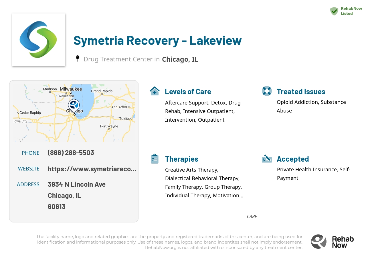 Helpful reference information for Symetria Recovery - Lakeview, a drug treatment center in Illinois located at: 3934 N Lincoln Ave, Chicago, IL 60613, including phone numbers, official website, and more. Listed briefly is an overview of Levels of Care, Therapies Offered, Issues Treated, and accepted forms of Payment Methods.