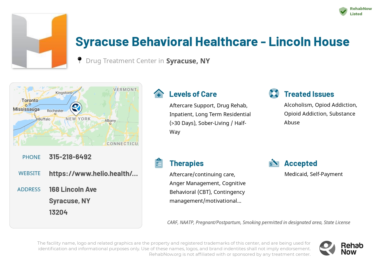 Helpful reference information for Syracuse Behavioral Healthcare - Lincoln House, a drug treatment center in New York located at: 168 Lincoln Ave, Syracuse, NY 13204, including phone numbers, official website, and more. Listed briefly is an overview of Levels of Care, Therapies Offered, Issues Treated, and accepted forms of Payment Methods.