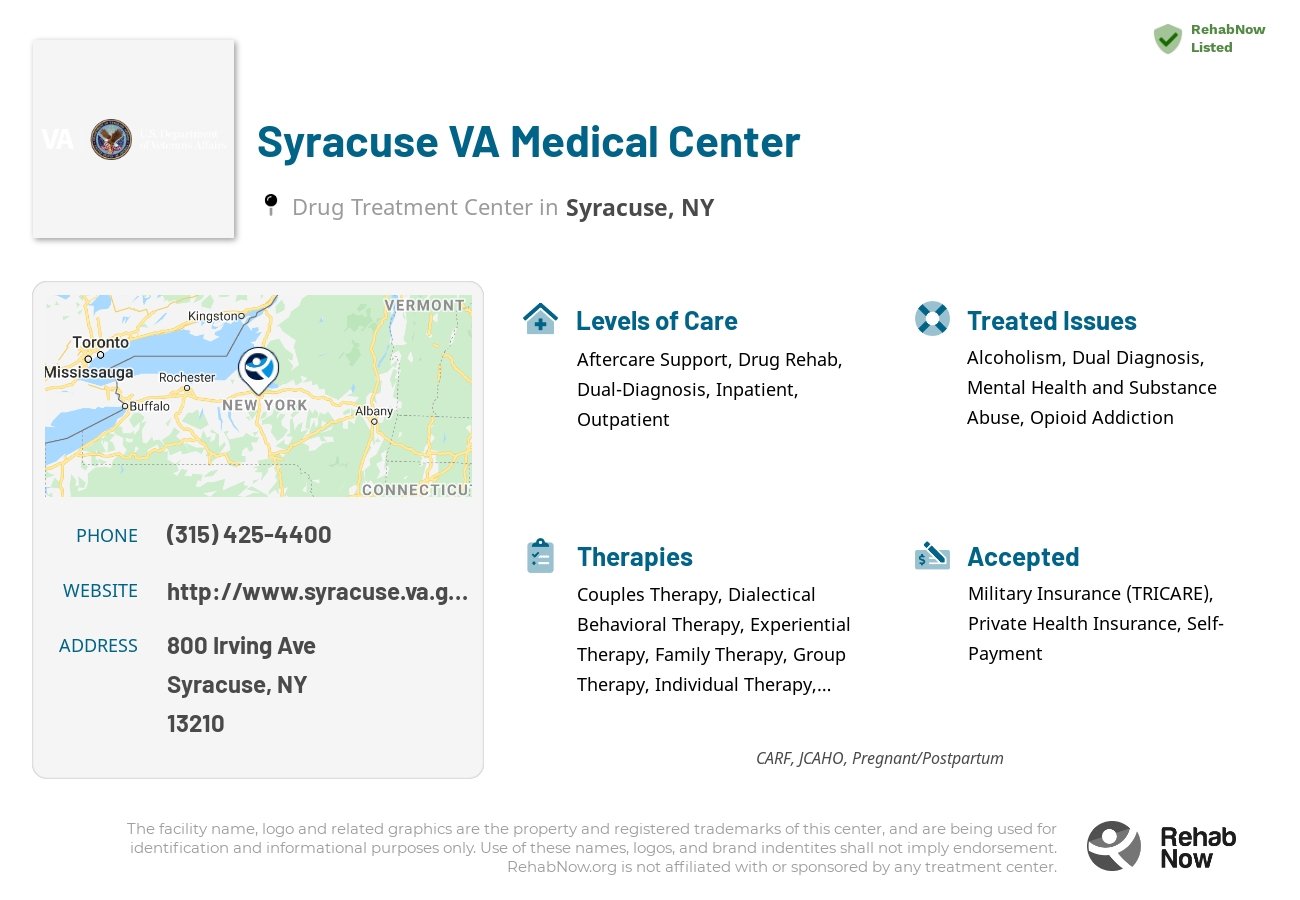 Helpful reference information for Syracuse VA Medical Center, a drug treatment center in New York located at: 800 Irving Ave, Syracuse, NY 13210, including phone numbers, official website, and more. Listed briefly is an overview of Levels of Care, Therapies Offered, Issues Treated, and accepted forms of Payment Methods.