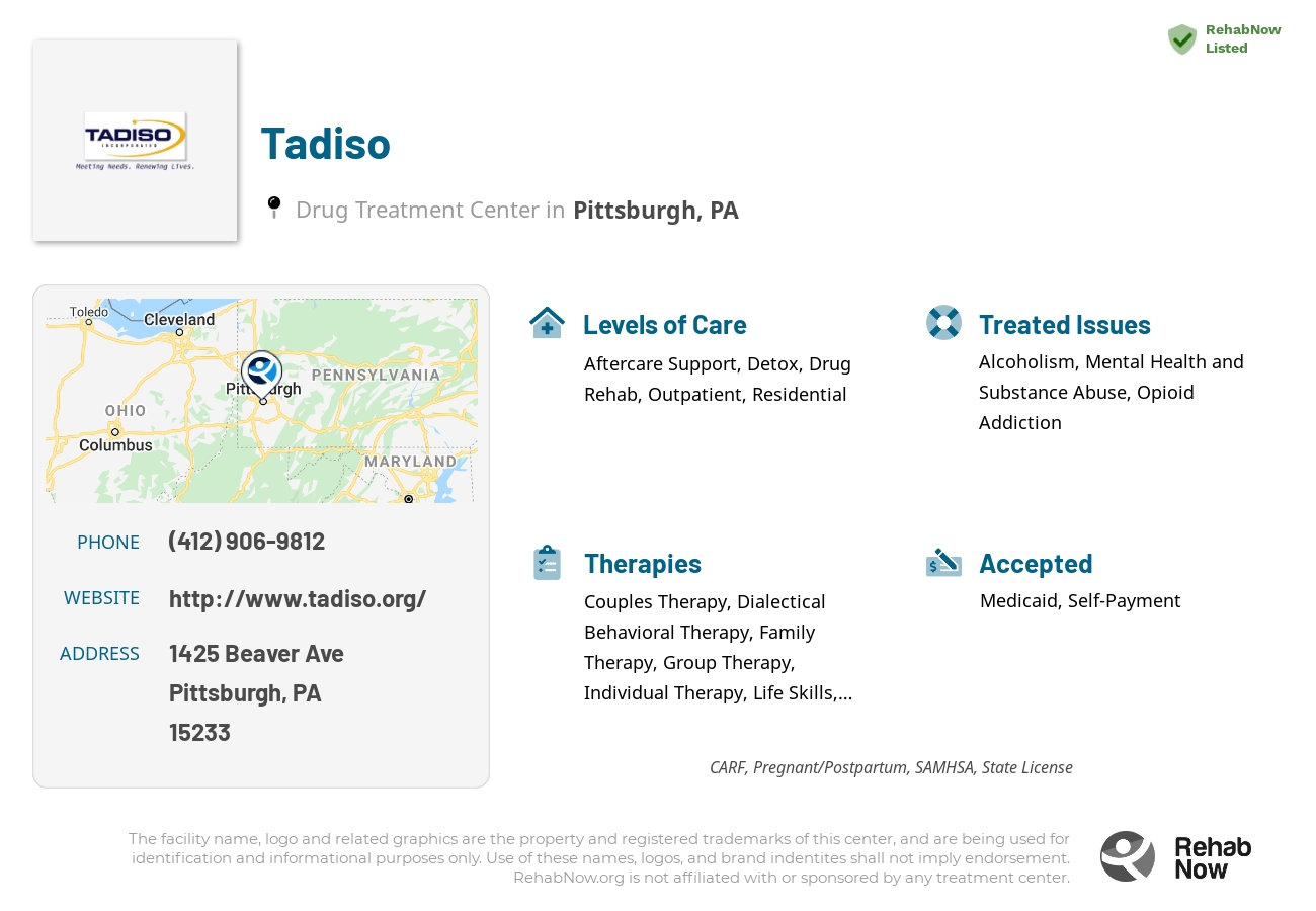 Helpful reference information for Tadiso, a drug treatment center in Pennsylvania located at: 1425 Beaver Ave, Pittsburgh, PA 15233, including phone numbers, official website, and more. Listed briefly is an overview of Levels of Care, Therapies Offered, Issues Treated, and accepted forms of Payment Methods.