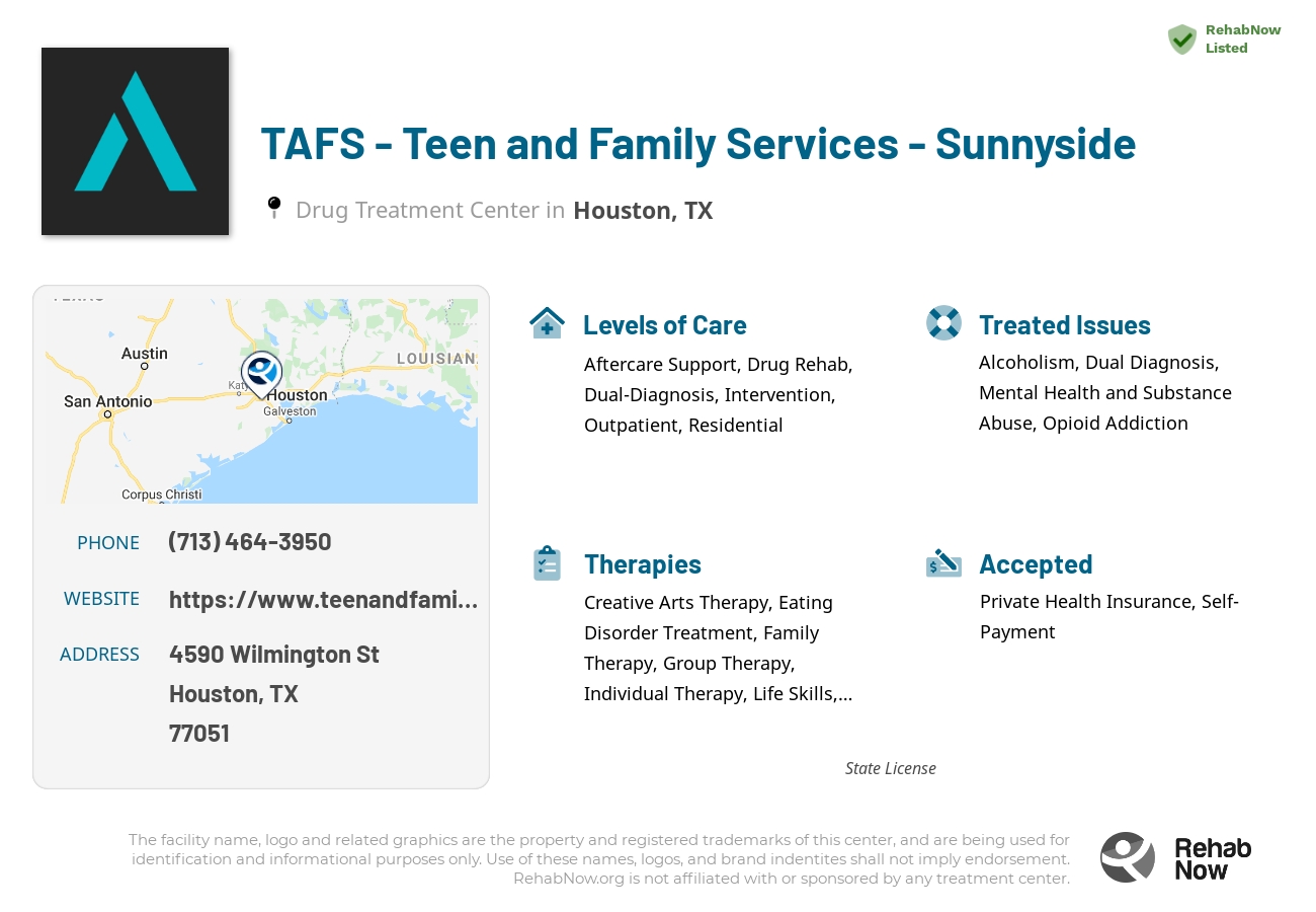 Helpful reference information for TAFS - Teen and Family Services - Sunnyside, a drug treatment center in Texas located at: 4590 Wilmington St, Houston, TX 77051, including phone numbers, official website, and more. Listed briefly is an overview of Levels of Care, Therapies Offered, Issues Treated, and accepted forms of Payment Methods.