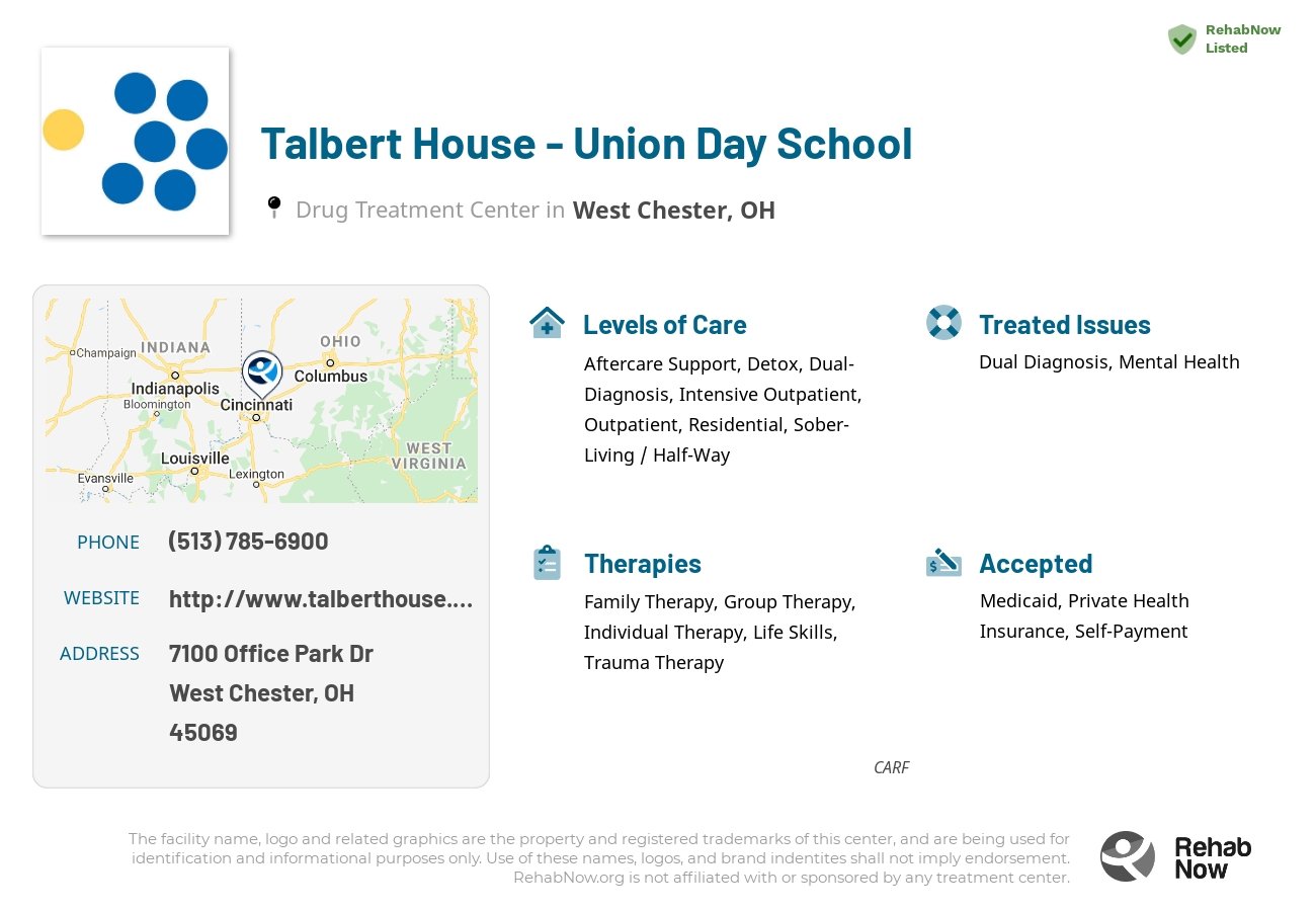Helpful reference information for Talbert House - Union Day School, a drug treatment center in Ohio located at: 7100 Office Park Dr, West Chester, OH 45069, including phone numbers, official website, and more. Listed briefly is an overview of Levels of Care, Therapies Offered, Issues Treated, and accepted forms of Payment Methods.