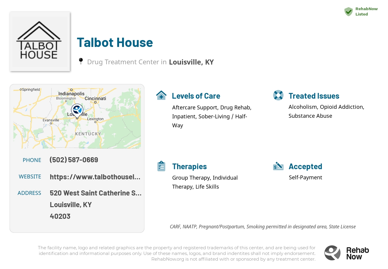 Helpful reference information for Talbot House, a drug treatment center in Kentucky located at: 520 West Saint Catherine Street, Louisville, KY, 40203, including phone numbers, official website, and more. Listed briefly is an overview of Levels of Care, Therapies Offered, Issues Treated, and accepted forms of Payment Methods.