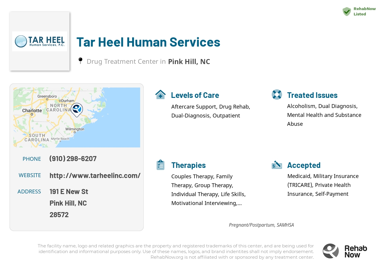 Helpful reference information for Tar Heel Human Services, a drug treatment center in North Carolina located at: 191 E New St, Pink Hill, NC 28572, including phone numbers, official website, and more. Listed briefly is an overview of Levels of Care, Therapies Offered, Issues Treated, and accepted forms of Payment Methods.