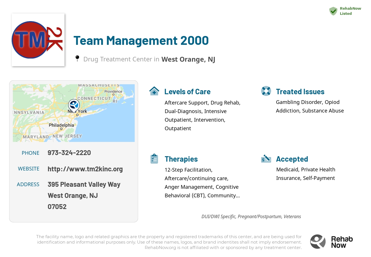 Helpful reference information for Team Management 2000, a drug treatment center in New Jersey located at: 395 Pleasant Valley Way, West Orange, NJ, 07052, including phone numbers, official website, and more. Listed briefly is an overview of Levels of Care, Therapies Offered, Issues Treated, and accepted forms of Payment Methods.