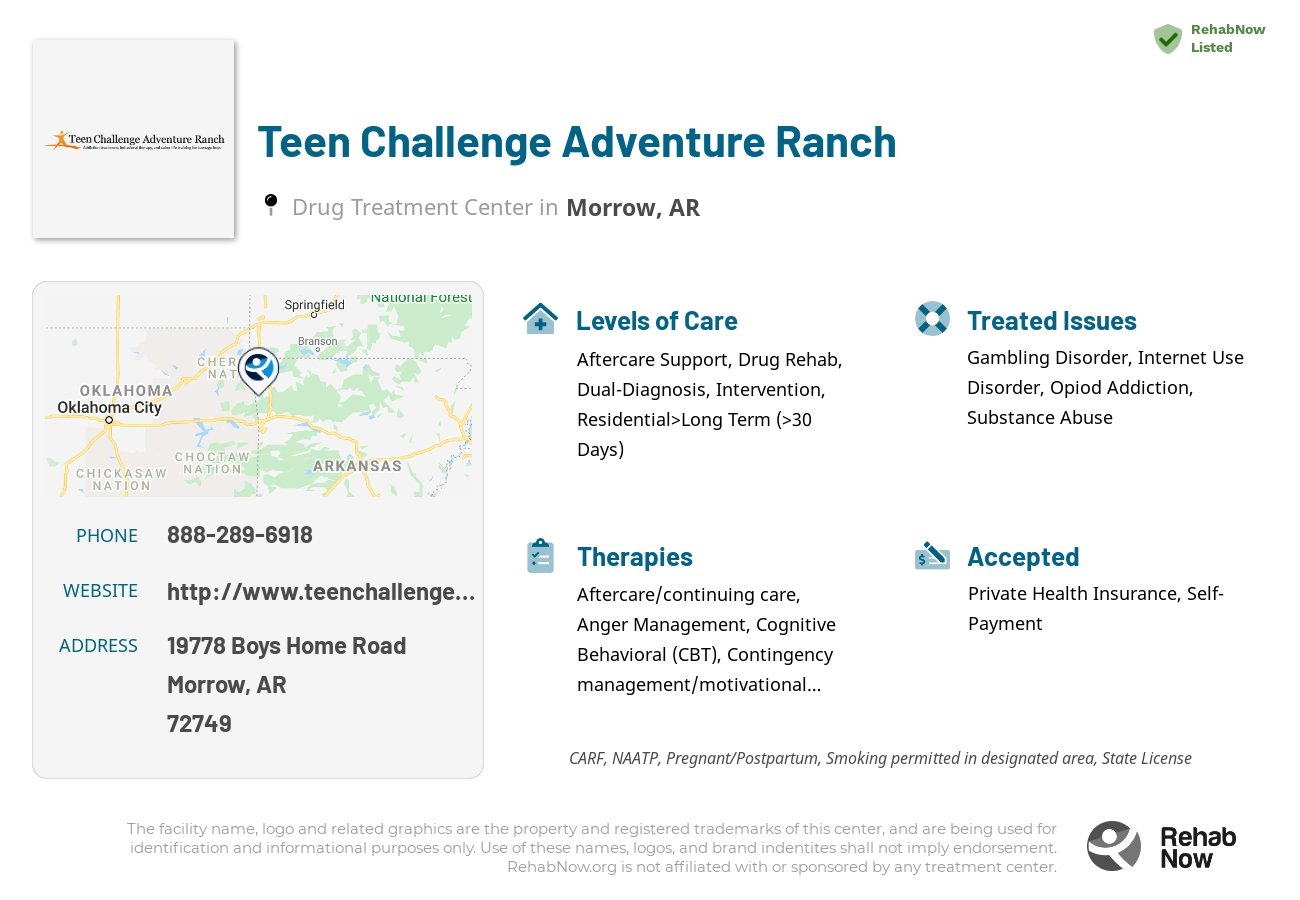 Helpful reference information for Teen Challenge Adventure Ranch, a drug treatment center in Arkansas located at: 19778 Boys Home Road, Morrow, AR 72749, including phone numbers, official website, and more. Listed briefly is an overview of Levels of Care, Therapies Offered, Issues Treated, and accepted forms of Payment Methods.
