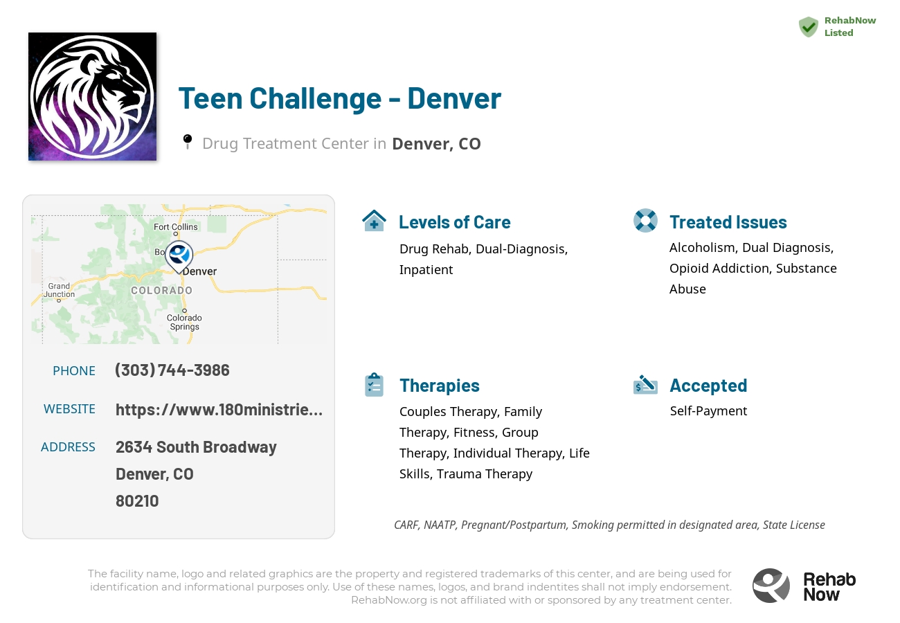 Helpful reference information for Teen Challenge - Denver, a drug treatment center in Colorado located at: 2634 South Broadway, Denver, CO, 80210, including phone numbers, official website, and more. Listed briefly is an overview of Levels of Care, Therapies Offered, Issues Treated, and accepted forms of Payment Methods.