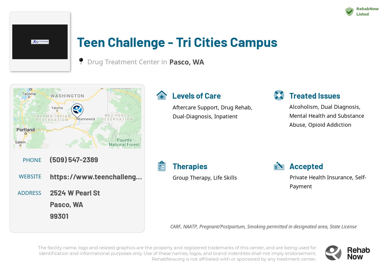 Helpful reference information for Teen Challenge - Tri Cities Campus, a drug treatment center in Washington located at: 2524 W Pearl St, Pasco, WA 99301, including phone numbers, official website, and more. Listed briefly is an overview of Levels of Care, Therapies Offered, Issues Treated, and accepted forms of Payment Methods.