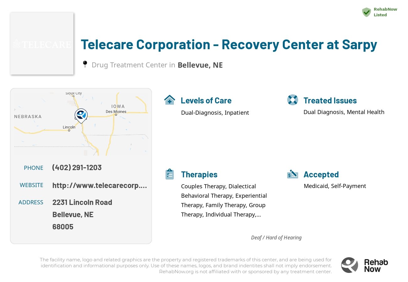 Helpful reference information for Telecare Corporation - Recovery Center at Sarpy, a drug treatment center in Nebraska located at: 2231 2231 Lincoln Road, Bellevue, NE 68005, including phone numbers, official website, and more. Listed briefly is an overview of Levels of Care, Therapies Offered, Issues Treated, and accepted forms of Payment Methods.
