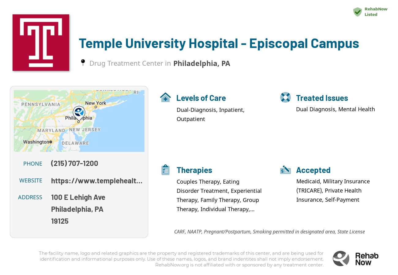 Helpful reference information for Temple University Hospital - Episcopal Campus, a drug treatment center in Pennsylvania located at: 100 E Lehigh Ave, Philadelphia, PA 19125, including phone numbers, official website, and more. Listed briefly is an overview of Levels of Care, Therapies Offered, Issues Treated, and accepted forms of Payment Methods.