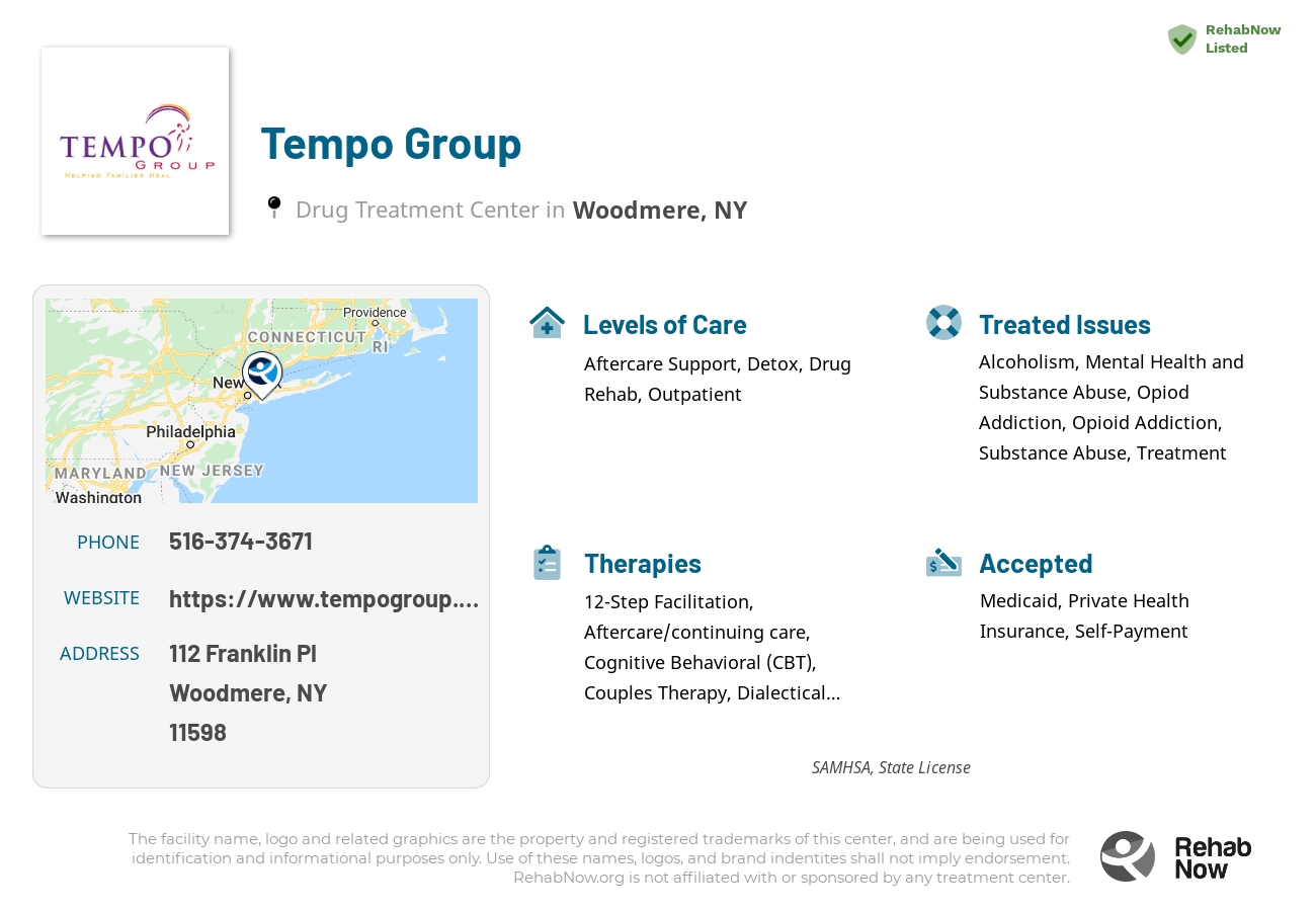 Helpful reference information for Tempo Group, a drug treatment center in New York located at: 112 Franklin Pl, Woodmere, NY 11598, including phone numbers, official website, and more. Listed briefly is an overview of Levels of Care, Therapies Offered, Issues Treated, and accepted forms of Payment Methods.
