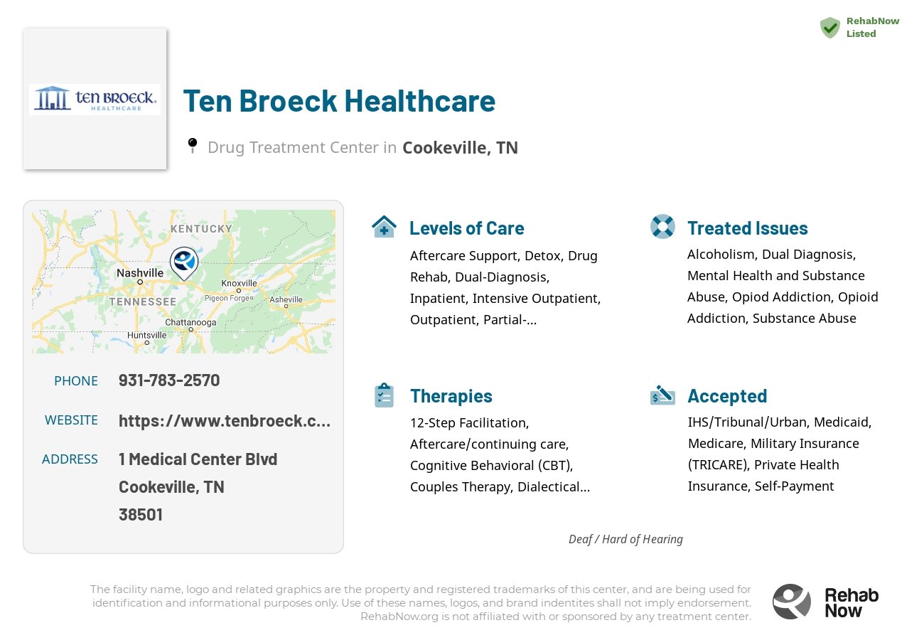 Helpful reference information for Ten Broeck Healthcare, a drug treatment center in Tennessee located at: 1 Medical Center Blvd, Cookeville, TN 38501, including phone numbers, official website, and more. Listed briefly is an overview of Levels of Care, Therapies Offered, Issues Treated, and accepted forms of Payment Methods.