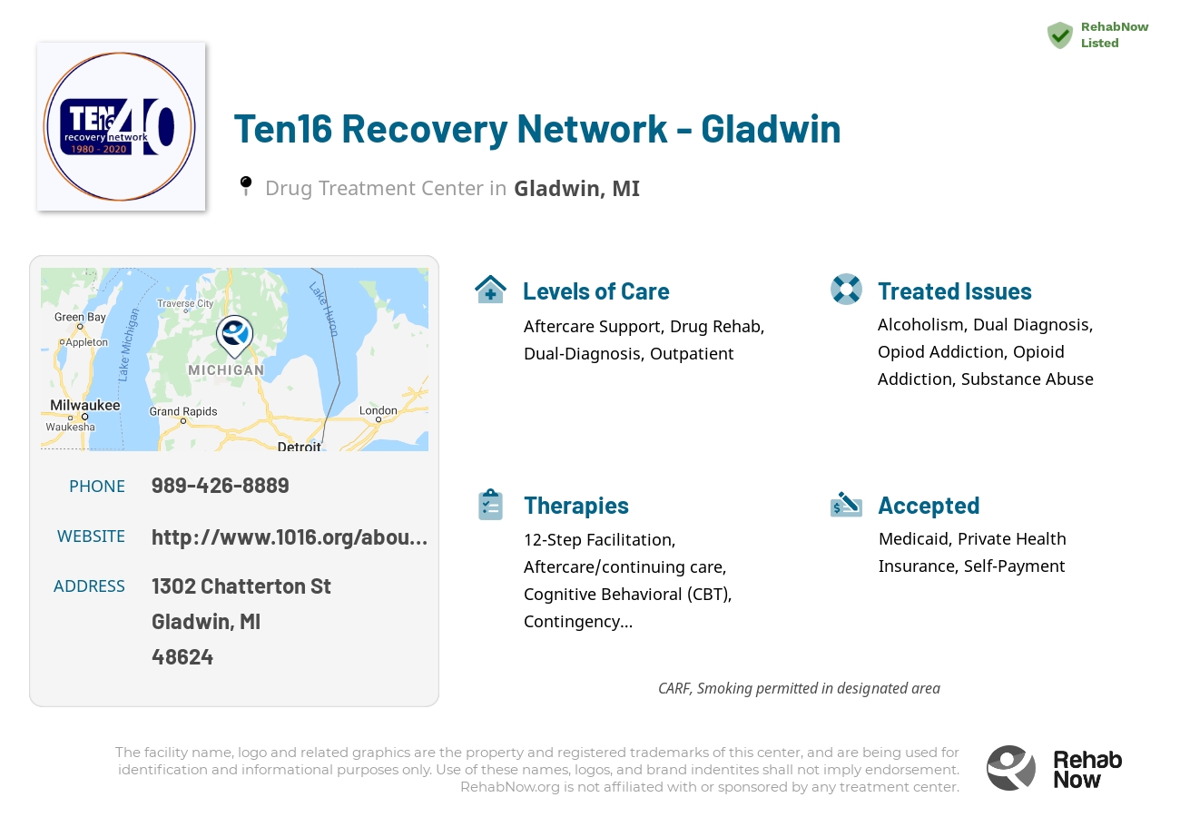 Helpful reference information for Ten16 Recovery Network - Gladwin, a drug treatment center in Michigan located at: 1302 Chatterton St, Gladwin, MI 48624, including phone numbers, official website, and more. Listed briefly is an overview of Levels of Care, Therapies Offered, Issues Treated, and accepted forms of Payment Methods.