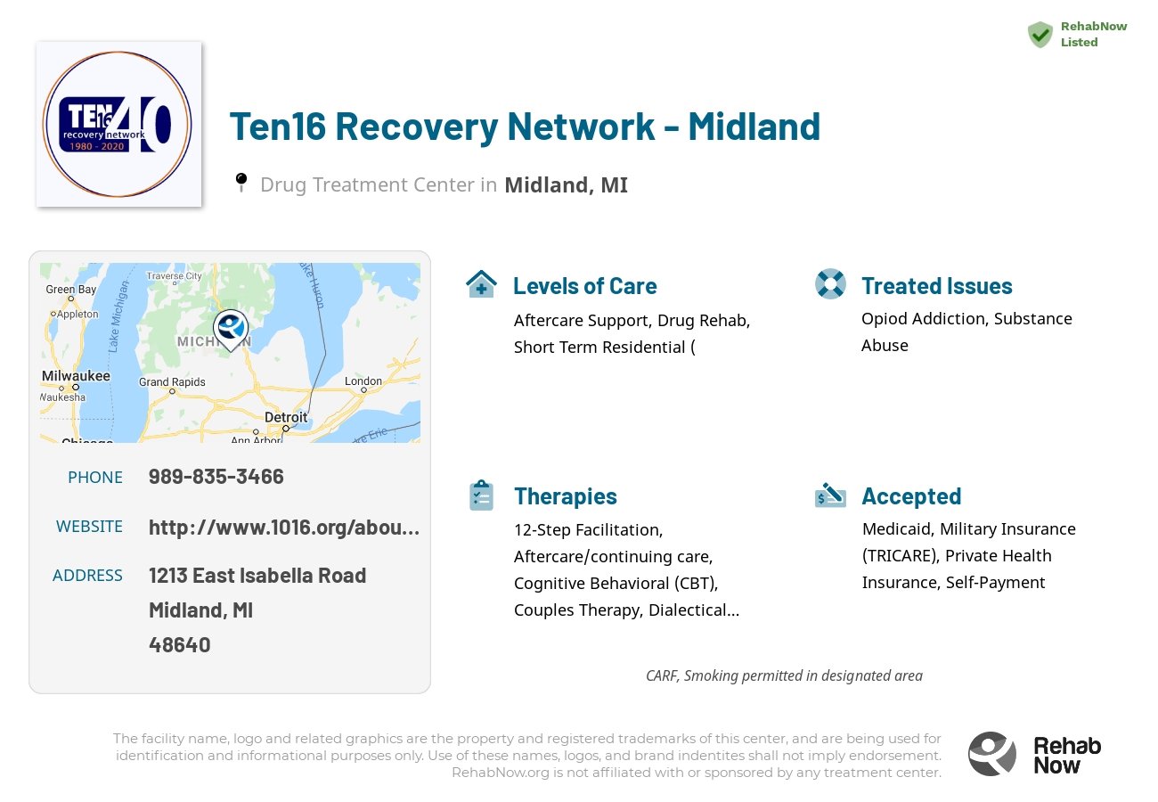 Helpful reference information for Ten16 Recovery Network - Midland, a drug treatment center in Michigan located at: 1213 East Isabella Road, Midland, MI 48640, including phone numbers, official website, and more. Listed briefly is an overview of Levels of Care, Therapies Offered, Issues Treated, and accepted forms of Payment Methods.