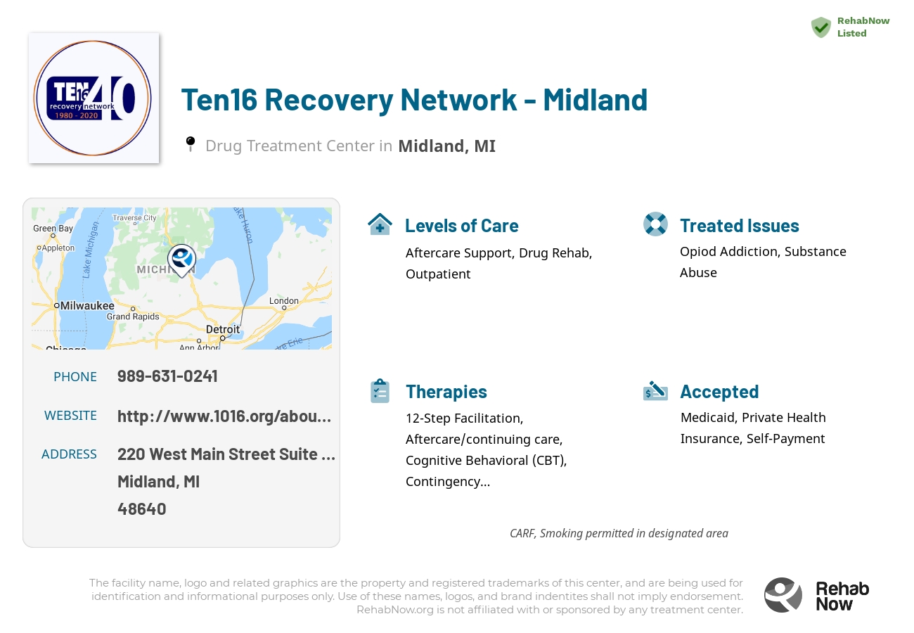 Helpful reference information for Ten16 Recovery Network - Midland, a drug treatment center in Michigan located at: 220 West Main Street Suite 202, Midland, MI 48640, including phone numbers, official website, and more. Listed briefly is an overview of Levels of Care, Therapies Offered, Issues Treated, and accepted forms of Payment Methods.