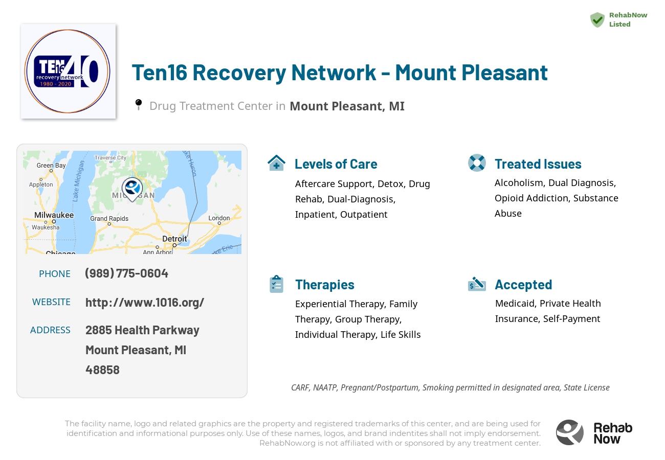 Helpful reference information for Ten16 Recovery Network - Mount Pleasant, a drug treatment center in Michigan located at: 2885 Health Parkway, Mount Pleasant, MI 48858, including phone numbers, official website, and more. Listed briefly is an overview of Levels of Care, Therapies Offered, Issues Treated, and accepted forms of Payment Methods.